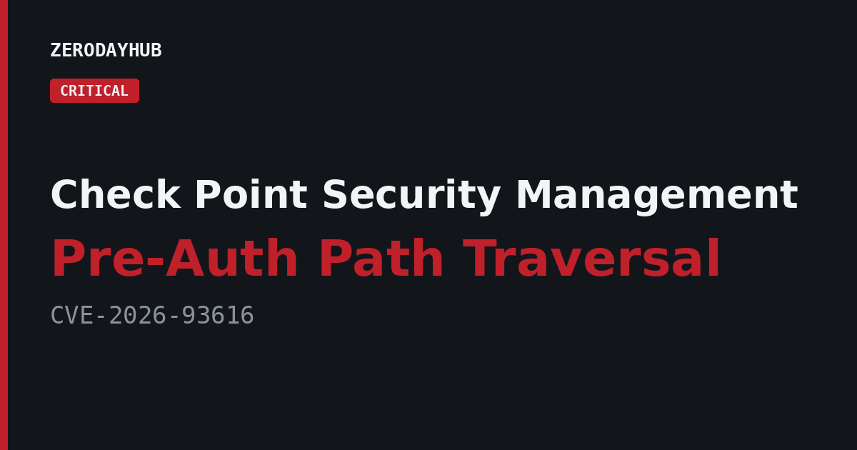 Check Point Security Management Path Traversal Exploited in the Wild – CVE-2026-93616